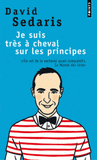 Je suis très à cheval sur les principes