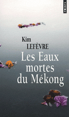 Les Eaux mortes du Mékong