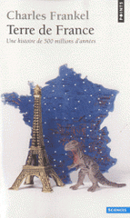 Terre de France. Une histoire de 500 millions d'années