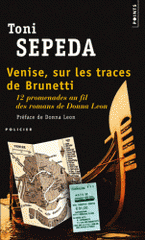 Venise, sur les traces de Brunetti. 12 promenades au fil des romans de Donna Leon