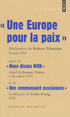 Une Europe pour la paix suivi de Nous disons non et Une communauté passionnée