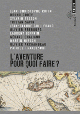 L'aventure, pour quoi faire ?. Manifeste