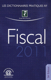 Fiscal. Dictionnaire 2011
26e édition