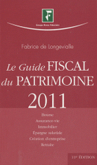 Le Guide Fiscal du Patrimoine 2011
11e édition