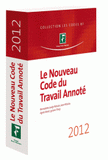 Le nouveau code du travail annoté 2012
32e édition
