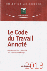 Le Code du travail annoté 2013
33e édition
