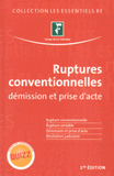 Ruptures conventionnelles. Démission et prise d'acte
1re édition