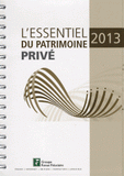 L'essentiel du patrimoine privé 2013
3e édition