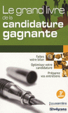 Le grand livre de la candidature gagnante
3e édition