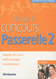 Réussir le concours Passerelle 2
3e édition