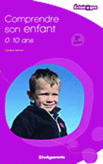 Comprendre son enfant : 0-10 ans
2e édition
