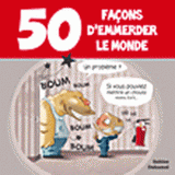 50 façons d'emmerder le monde