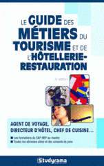 Guide des métiers du tourisme et de l'hôtellerie-restauration
5e édition