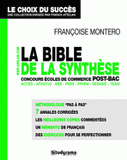 La bible de la synthèse. Aux concours écoles de commerce post-bac Acces, Atout+3, EBS, Pass, Prism, Sesame, Team