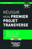 Réussir mon premier projet transverse