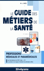 Le guide des métiers de la santé
6e édition
