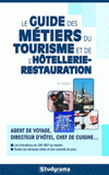Le Guide des métiers du tourisme et de l'hôtellerie-restauration
6e édition