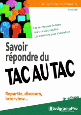 Savoir répondre du tac au tac. Répartie, discours, interview
3e édition