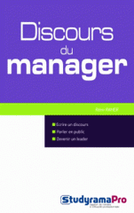 Discours du Manager. Comment écrire un discours, parler en public et devenir un leader ?