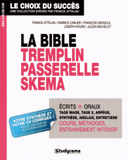La bible Tremplin Passerelle Skema. Réussir les concours d'entrée des grandes écoles accessibles à Bac +2, Bac +3 et plus