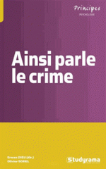 Ainsi parle le crime. Les maux des actes