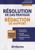 Résolution de cas pratiques. Rédaction de rapports