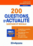 200 questions d'actualité sanitaire et sociale
3e édition revue et augmentée