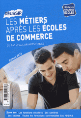 Réussir les métiers après les écoles de commerce
Edition 2013