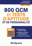 800 QCM et tests d'aptitude et de personnalité
2e édition revue et corrigée