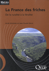 La France des friches. De la ruralité à la féralité