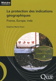 La protection des indications géographiques. France, Europe, Inde