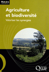 Agriculture et biodiversité. Valoriser les synergies