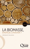 La biomasse, énergie d'avenir ?