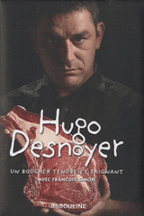 Hugo Desnoyer. Un boucher tendre et saignant