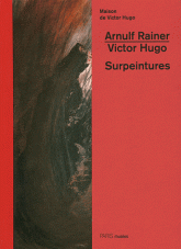 Arnulf Rainer - Victor Hugo. Surpeintures