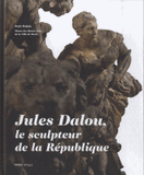 Jules Dalou, le sculpteur de la République