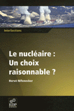 Le nucléaire : un choix raisonnable ?