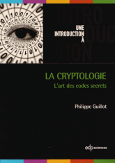 La cryptologie. L'art des codes secrets