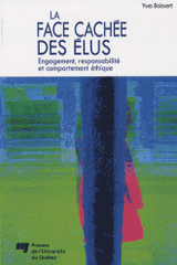 La face cachée des élus. Engagement, responsbilité et comportement éthique