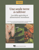 Une seule terre à cultiver. Les défis agricoles et alimentaires mondiaux