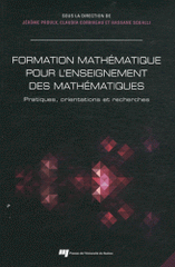 Formation mathématique pour l'enseignement des mathématiques. Pratiques, orientations et recherches