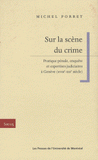 Sur la scène du crime. Pratique pénale, enquête et expertises judiciaires à Genève (XVIIIe-XIXe siècle)