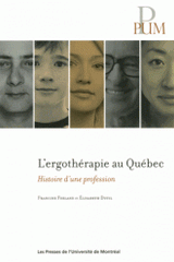 L'ergothérapie au Québec. Histoire d'une profession