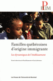 Familles québécoises d'origine immigrante. Les dynamiques de l'établissement