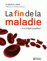 La fin de la maladie. Et si c'était possible ?