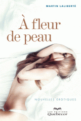 A fleur de peau. Nouvelles érotiques