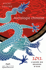 Astrologie chinoise. 2012 L'année du dragon d'eau