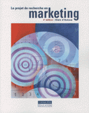 Le projet de recherche en marketing
4e édition