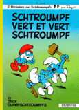 Les Schtroumpfs Tome 9
Schtroumpf vert et vert Schtroumpf