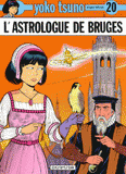 Yoko Tsuno Tome 20
L'astrologue de Bruges
